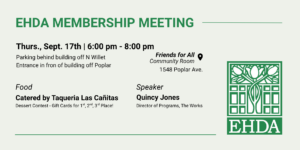 EHDA Membership meeting, Sept 17, 2026 at 6:00pm, catered food, guest spear Quincy Jones with The Works.